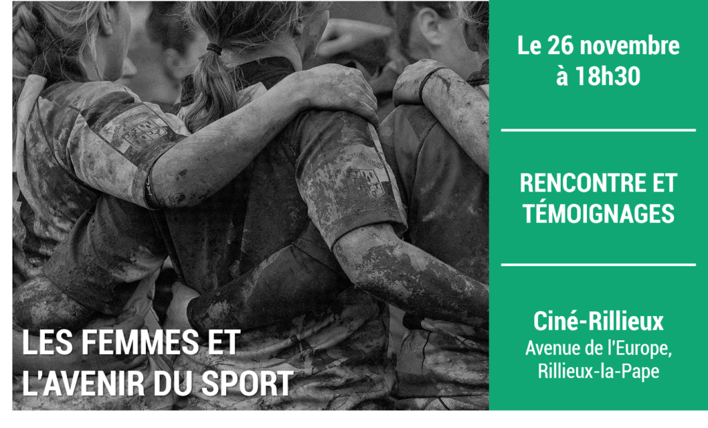 LE 26 novembre au cinéma de rillieux la pape.. Rencontre et débat. Thème : les femmes et l'avenir du sport