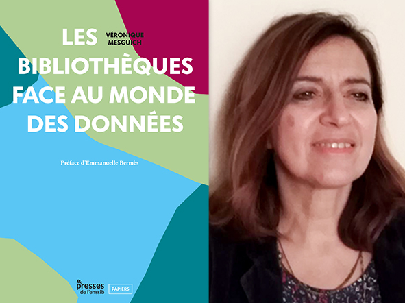 image de couverture les bibliothèques face au monde des données et portrait de l'autrice